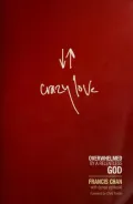 Crazy Love: Overwhelmed by a Relentless God