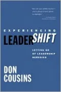 Experiencing LeaderShift: Letting Go of Leadership Heresies
