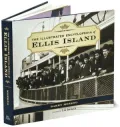 The Illustrated Encyclopedia of Ellis Island