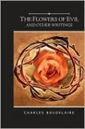 Flowers of Evil: And Other Writings (Barnes & Noble Gift Edition)