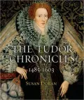 The Tudor Chronicles: 1485 - 1603