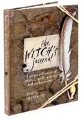 The Witch's Journal: A Unique Collection of Charms, Spells, Potions, and Enchantments