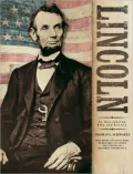 Lincoln: An Illustrated Life and Legacy