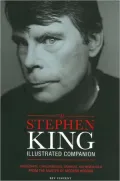 The Stephen King Illustrated Companion: Manuscripts, Correspondence, Drawings, and Memorabilia from the Master of Modern Horror