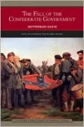 The Fall of the Confederate Government (Barnes & Noble Library of Essential Reading)