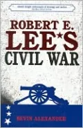 Robert E. Lee's Civil War