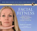 Facial Fitness (Fall River edition): Daily Exercises & Massage Techniques for a Healthier, Younger Looking You