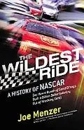 The Wildest Ride: A History of Nascar (Or How a Bunch of Good Ol' Boys Built a Billion-dolla...