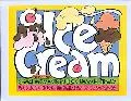 Ice Cream: Including Great Moments in Ice Cream History