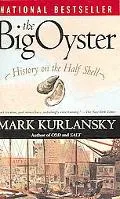 The Big Oyster: History on the Half Shell