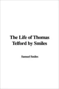 The Life of Thomas Telford by Smiles