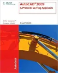 AutoCAD 2009: A Problem Solving Approach