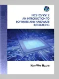 The HCS12/9S12: An Introduction to Software and Hardware Interfacing [With CDROM] - 2nd Edition