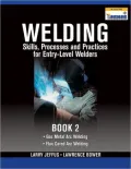Welding Skills, Processes and Practices for Entry-Level Welders: Book 2