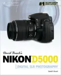 David Busch?s Nikon D5000 Guide to Digital SLR Photography