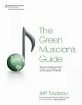 Green Musician's Guide: Sound Ideas for a Sound Planet