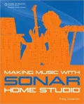 Making Music with SONAR Home Studio