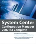System Center Configuration Manager 2007 R3 Complete