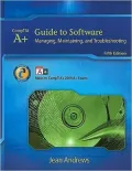 A+ Guide to Software: Managing, Maintaining, and Troubleshooting