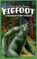Bigfoot: La Leyenda del Hombre-Monstruo = Bigfoot