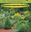 Examining Backyard Habitats (Hardback)