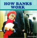 How Banks Work