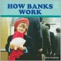 How Banks Work