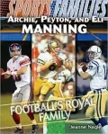 Archie, Peyton, and Eli Manning: Football's Royal Family (Sports Families)