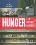 Hunger: Food Insecurity in America
