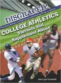 College Athletics (Disgraced! the Dirty History of Performance-Enhancing Drugs in Sports)