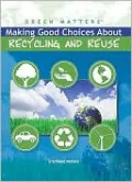 Making Good Choices About Recycling and Reuse