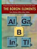 The Boron Elements: Boron, Aluminum, Gallium, Indium, Thallium