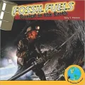 Fossil Fuels: Buried in the Earth