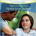 What to Do When Your Family Is on Welfare