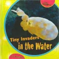 Tiny Invaders in the Water