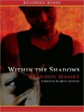 Within the Shadows