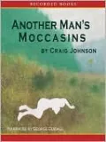 Another Man's Moccasins (Walt Longmire Series #4)
