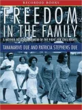 Freedom in the Family: A Mother-Daughter Memoir of the Fight for Civil Rights