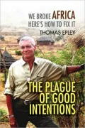 The Plague Of Good Intentions