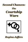 Second Chances: The Courtship Wars