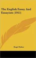 The English Essay and Essayists