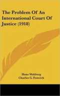 The Problem of an International Court of Justice