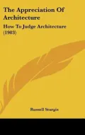 Appreciation of Architecture: How to Judge Architecture (1903)