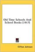 Old Time Schools and School Books
