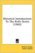 Historical Introductions to the Rolls Series
