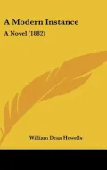 A Modern Instance: A Novel (1882)