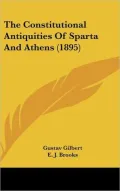 The Constitutional Antiquities of Sparta and Athens