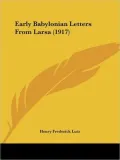 Early Babylonian Letters from Larsa (1917)
