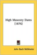 High Masonry Dams (1876)