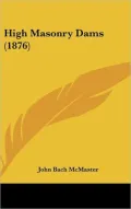 High Masonry Dams (1876)